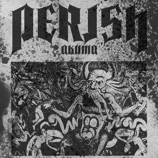 Akuma 悪魔 - PERISH EP